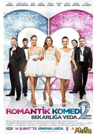 кино Романтическая комедия 2 (Romantic Comedy 2: Farewell to Bachelorhood: Romantik Komedi 2: Bekarlığa Veda) 24.10.20