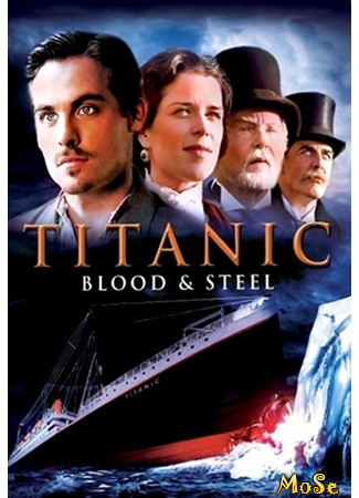 кино Титаник: Кровь и сталь (Titanic: Blood and Steel) 03.11.20