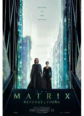кино Матрица: Воскрешение (The Matrix Resurrections) 30.12.21