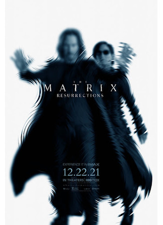 кино Матрица: Воскрешение (The Matrix Resurrections) 30.12.21