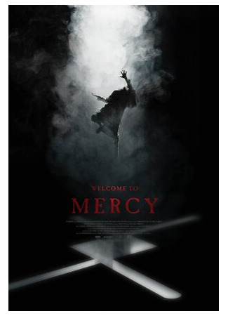 кино Добро пожаловать в Мёрси (Welcome to Mercy) 10.07.22