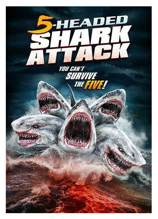 кино Нападение пятиглавой акулы (5 Headed Shark Attack) 07.09.22