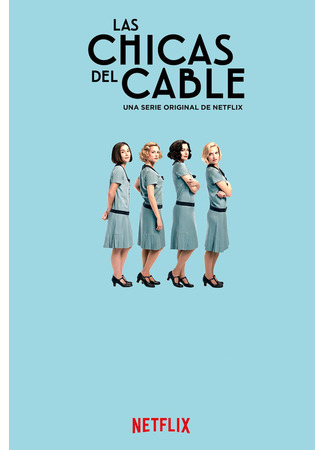 кино Телефонистки (Cable Girls: Las chicas del cable) 21.09.22