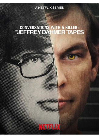 кино Разговоры с убийцей: записи Джеффри Дамера (Conversations with a Killer: The Jeffrey Dahmer Tapes) 26.10.22