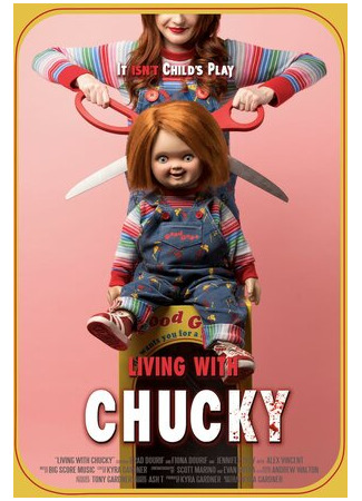кино Жизнь с Чаки (Living with Chucky) 13.05.23