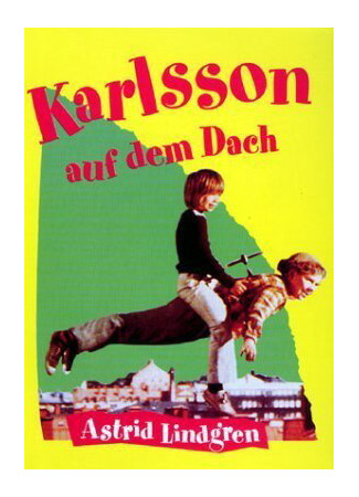 кино Карлсон который живет на крыше (Världens bästa Karlsson) 01.04.24
