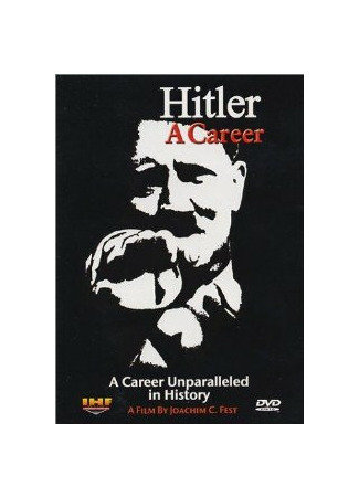 кино Карьера Гитлера (Hitler - Eine Karriere) 01.04.24