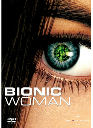 кино Бионическая женщина (Bionic Woman) 01.04.24