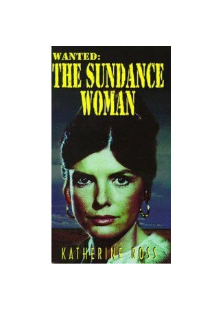 кино Разыскивается: Женщина Санденса (Wanted: The Sundance Woman) 27.04.24