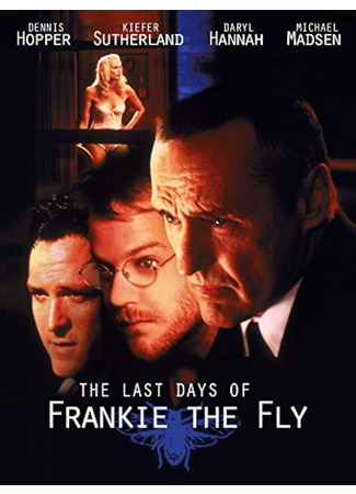 кино Последние дни Френки по прозвищу «Муха» (The Last Days of Frankie the Fly) 14.06.24