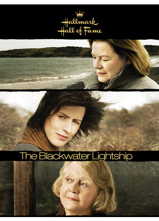 кино Пронзающий тьму (The Blackwater Lightship) 16.06.24